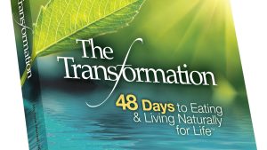 The Transformation, 48 Days to Eating and Living Naturally for Life